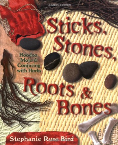 Sticks Stones Roots & Bones