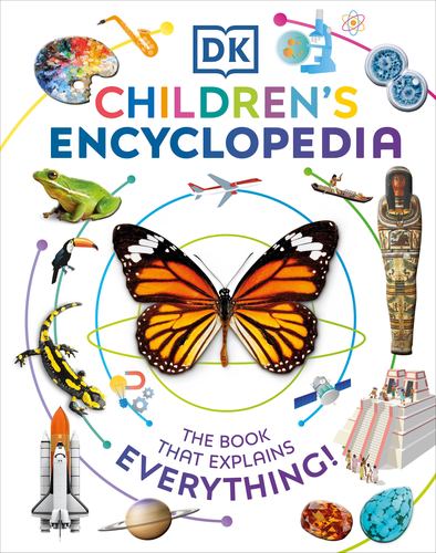 Dk Childrens Encyclopedia the Book That Explains Everything Dk Childrens Visual