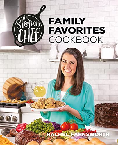 Stay at Home Chef Family Favorites Cookb