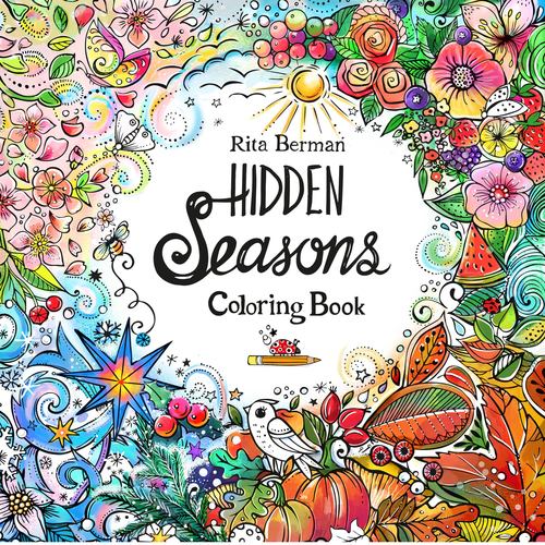 Hidden Seasons Coloring Book Color and Breathe a Rita Berman Hidden Wonders Book