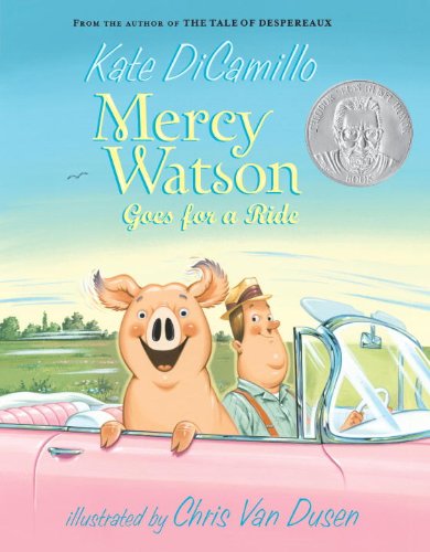Mercy Watson Goes for a Ride a Funny and Heartwarming Chapter Book About a Lovab