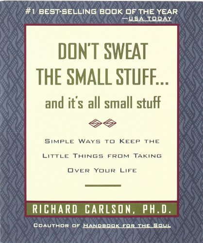 Dont Sweat the Small Stuff & Its All Sma