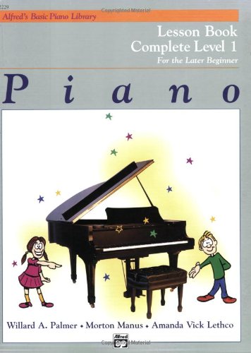 Piano Lesson Book Complete Level 1 for the Later Beginner