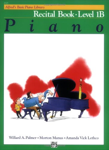 Alfreds Basic Piano Library Piano Recital Book Level 1b