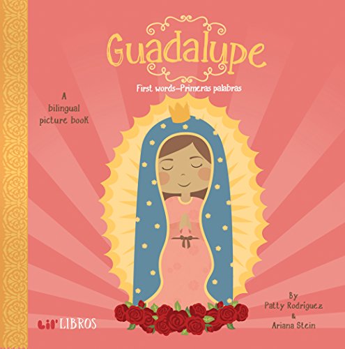 Guadalupe First Words Primeras Palabras Bilingual English Spanish a Bilingual Pi