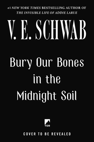 Bury Our Bones in the Midnight Soil