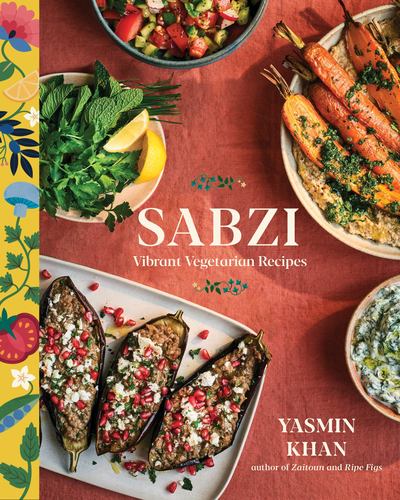 Sabzi Vibrant Vegetarian Recipes
