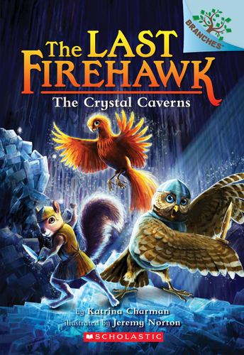 The Crystal Caverns a Branches Book the Last Firehawk 2 2