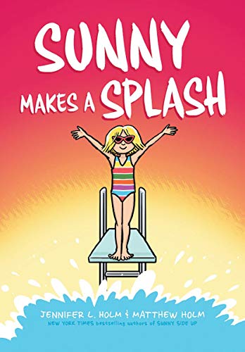 Sunny Makes a Splash a Graphic Novel Sunny 4 4