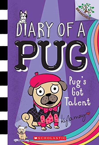 Pugs Got Talent a Branches Book Diary of a Pug 4 4