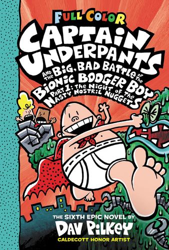 Captain Underpants and the Big Bad Battle of the Bionic Booger Boy Part 1 the Ni