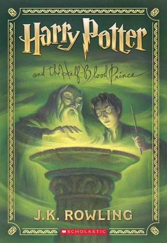 Harry Potter and the Half Blood Prince Harry Potter Book 6