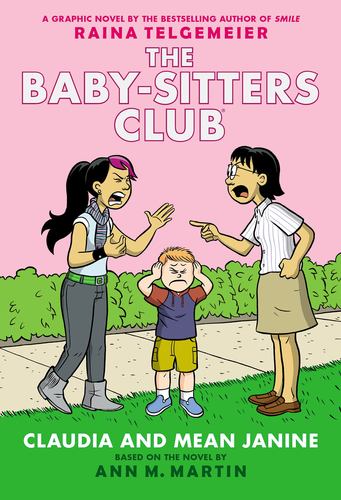 Claudia and Mean Janine a Graphic Novel the Baby Sitters Club 4 the Baby Sitters