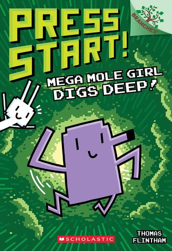 Mega Mole Girl Digs Deep a Branches Book Press Start 15