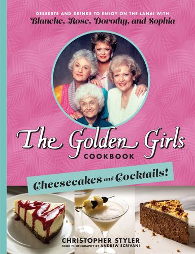 Golden Girls Cookbk Cheesecakes & Cockta