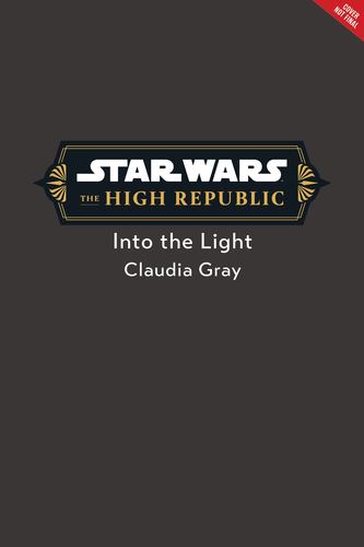 Star Wars the High Republic into the Light Star Wars the High Republic Young Adu