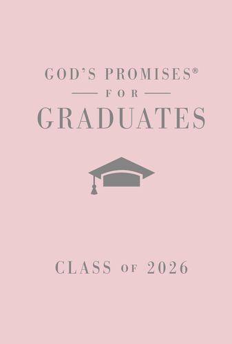 Gods Promises for Graduates Class of 2026 Pink Nkjv New King James Version the P