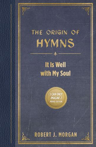 The Origin of Hymns It Is Well with My Soul
