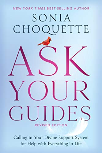 Ask Your Guides Calling in Your Divine Support System for Help with Everything I