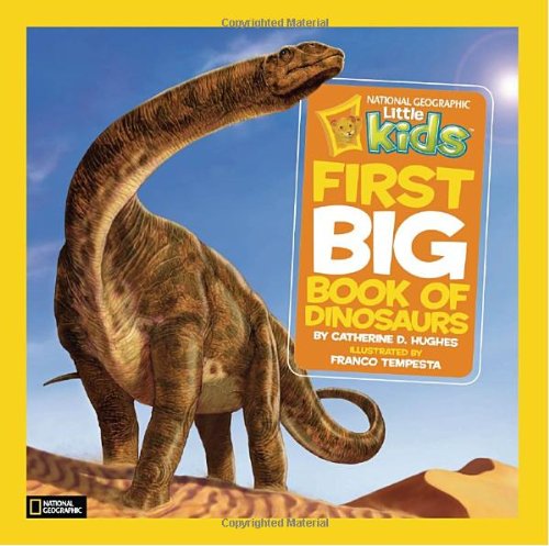 National Geographic Little Kids First Big Book of Dinosaurs
