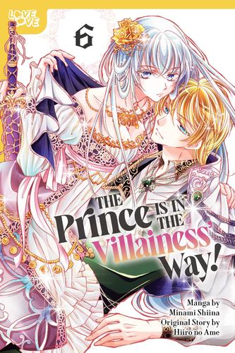The Prince Is in the Villainess Way Volume 6