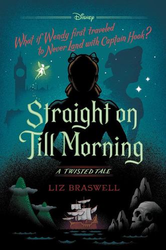Straight on Till Morning a Twisted Tale