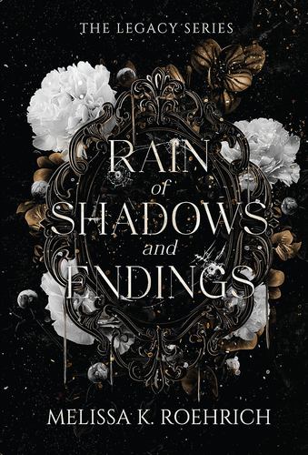 Rain of Shadows & Endings