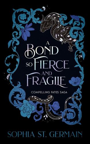 Bond So Fierce & Fragile