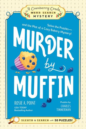 Murder by Muffin Book 2 Solve the Puzzles and the Plot of a Cozy Bakery Mystery