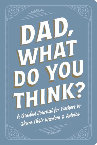 Dad What Do You Think