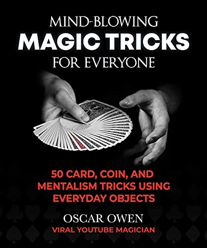 Mind Blowing Magic Tricks for Everyone
