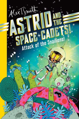 Astrid & the Space Cadets Attack Of