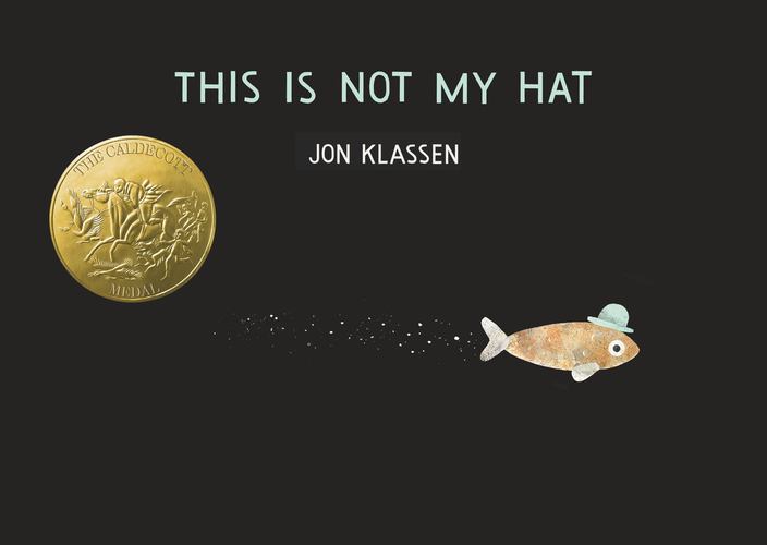 This Is Not My Hat the Hat Trilogy Jon Klassen 2