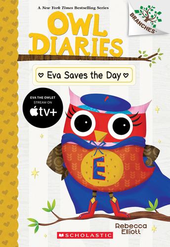Eva Saves the Day a Branches Book Owl Diaries 22 22