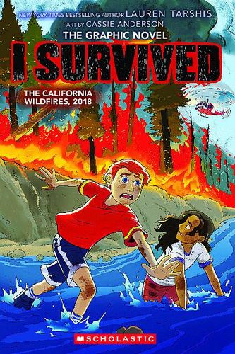 I Survived the California Wildfires 2018 I Survived Graphic Novel 13 13 Lauren T