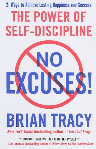 No Excuses the Power of Self Discipline