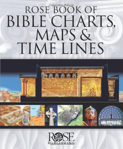 Rose Book of Bible Charts Maps and Time Lines