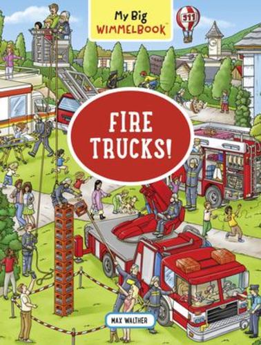 My Big Wimmelbook Fire Trucks a Look and Find Book Kids Tell the Story Max Walth