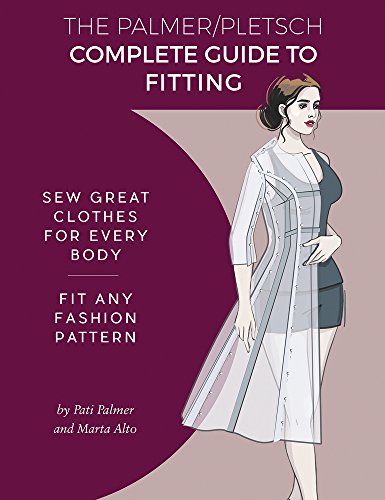 The Palmer Pletsch Complete Guide to Fitting Sew Great Clothes for Every Body Fi