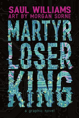 Martyr Loser King a Graphic Novel
