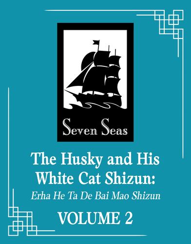The Husky and His White Cat Shizun Erha He Ta De Bai Mao Shizun Novel Vol 2 Rou