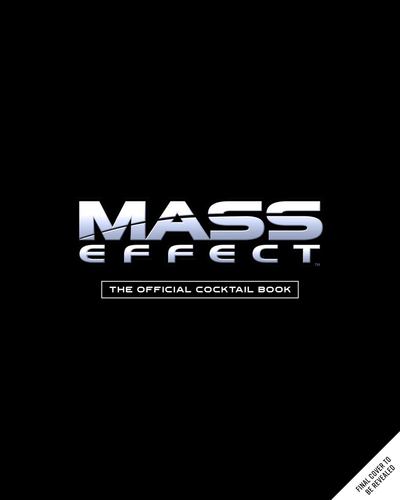 Mass Effect the Official Cocktail Book