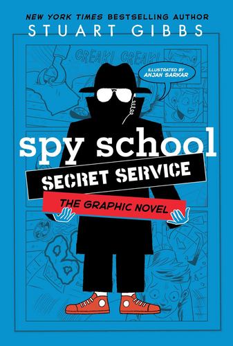 Spy School Secret Service the Graphic Novel Spy School the Graphic Novel Stuart