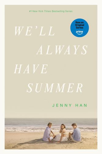 Well Always Have Summer the Summer I Turned Pretty Jenny Han 2