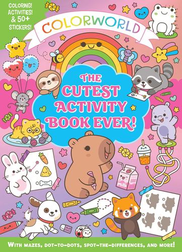 Colorworld the Cutest Activity Book Ever Color Activities 50 Stickers with Mazes