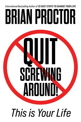 Quit Screwing Around