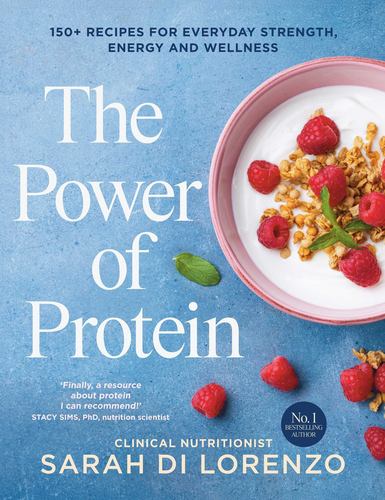 Power of Protein 150+ Recipes for Ever