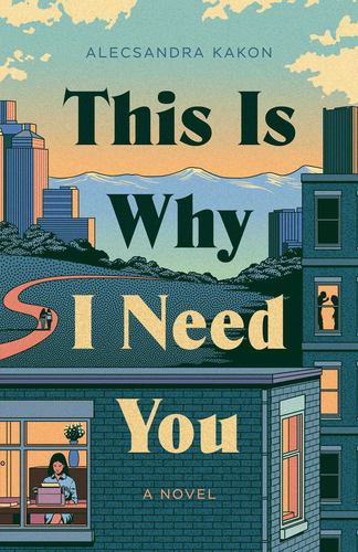 This Is Why I Need You a Novel
