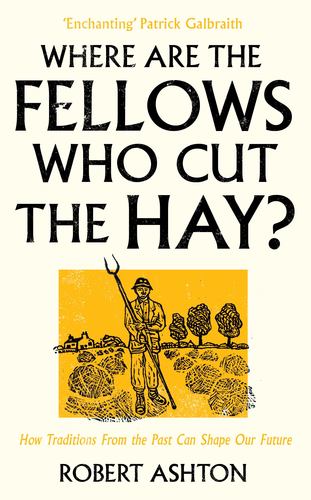 Where Are the Fellows Who Cut the Hay