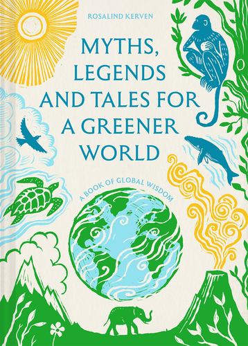 Myths Legends and Tales for a Greener World